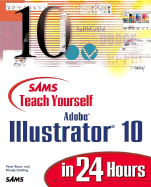 Sams Teach Yourself Adobe Illustrator 10 in 24 Hours