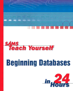 Sams Teach Yourself Beginning Databases in 24 Hours
