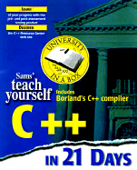 Sams Teach Yourself C++ in 21 Days: Complete Compiler Edition