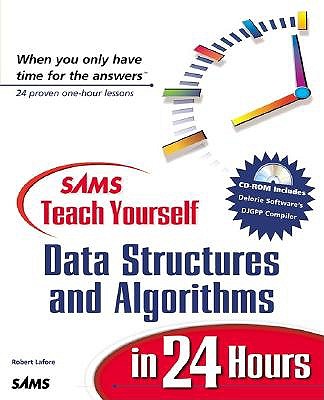 Sams Teach Yourself Data Structures and Algorithms in 24 Hours - Lafore, Robert
