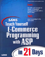Sams Teach Yourself E-Commerce Programming with ASP in 21 Days