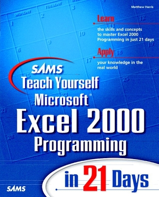 Sams Teach Yourself Excel 2000 Programming in 21 Days - Harris, Matthew