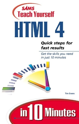 Sams Teach Yourself HTML in 10 Minutes - Evans, Tim