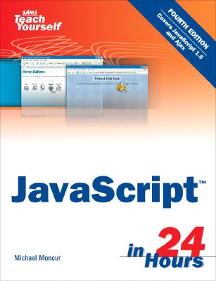Sams Teach Yourself JavaScript in 24 Hours - Moncur, Michael