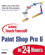 Sams Teach Yourself Paint Shop Pro 6 in 24 Hours