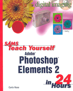 Sams Teach Yourself Photoshop Elements 2 in 24 Hours