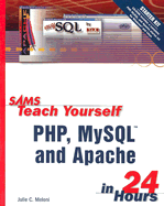 Sams Teach Yourself PHP, MySQL and Apache in 24 Hours