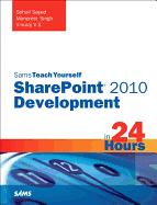 Sams Teach Yourself SharePoint 2010 Development in 24 Hours