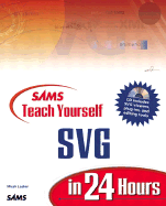 Sams Teach Yourself Svg in 24 Hours