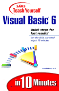Sams Teach Yourself Visual Basic 6 in 10 Minutes