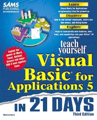 Sams Teach Yourself Visual Basic for Applications 5 in 21 Days, Third Edition - Harris, Matthew