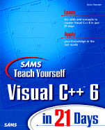 Sams teach yourself Visual C++ 6 in 21 days