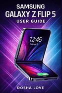 Samsung Galaxy Z Flip 5 User Guide
