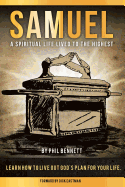 Samuel: A Spiritual Life Lived to the Highest