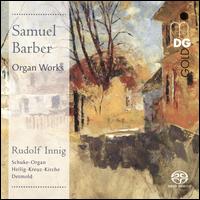 Samuel Barber: Organ Works - Rudolf Innig (organ)