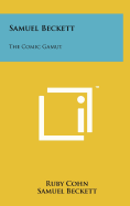 Samuel Beckett: The Comic Gamut