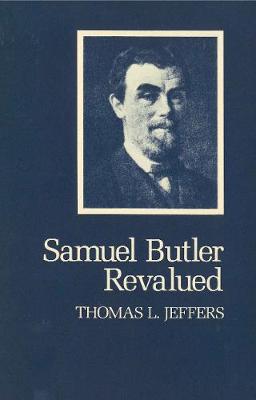 Samuel Butler Revalued - Jeffers, Thomas L