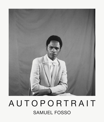 Samuel Fosso: Autoportrait - Fosso, Samuel, and Enwezor, Okwui (Text by), and Walther, Artur (Editor)