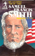 Samuel Francis Smith (Sowers Series)