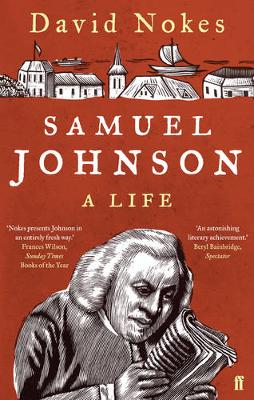 Samuel Johnson: A Life - Nokes, David
