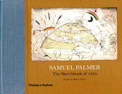 Samuel Palmer: The Sketchbook of 1824
