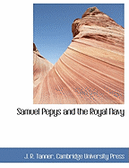 Samuel Pepys and the Royal Navy