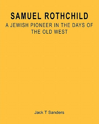 Samuel Rothchild - Sanders, Jack T