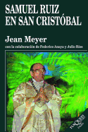 Samuel Ruiz En San Cristobal: Samuel Ruiz in San Cristobal