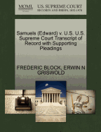 Samuels (Edward) V. U.S. U.S. Supreme Court Transcript of Record with Supporting Pleadings