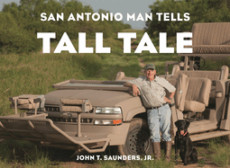 San Antonio Man Tells Tall Tale