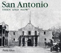 San Antonio Then and Now