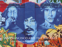 San Francisco and the Bay Area: The Haight-Ashbury Edition