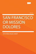 San Francisco or Mission Dolores