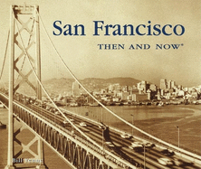 San Francisco Then and Now