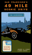 San Francisco's 49 Mile Scenic Drive: The Guidebook
