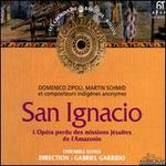 San Ignacio - Alicia Borges (vocals); Ensemble Elyma; Fabian Schofrin (vocals); Furio Zanasi (vocals); Rosa Dominguez (vocals); Gabriel Garrido (conductor)