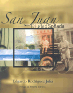 San Juan: Ciudad Sonada