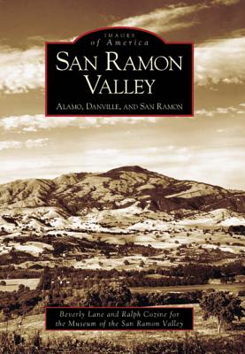 San Ramon Valley: Alamo, Danville, and San Ramon - Lane, Beverly, and Cozine, Ralph