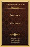 Sanctuary: A Bird Masque