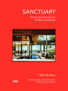 Sanctuary: Homes and Resorts by de Reus Architects