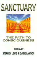 Sanctuary: The Path to Consciousness