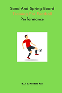 Sand And Spring Board Training For Football Performance