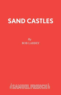 Sand Castles - Larbey, Bob