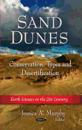 Sand Dunes: Conservation, Types, and Desertification