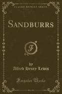 Sandburrs (Classic Reprint)