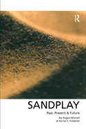 Sandplay: Past, Present and Future