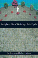 Sandplay: Silent Workshop of the Psyche