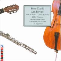 Sandstr�m: Three Solo Concertos - Magnus Andersson (guitar); Tobias Carron (flute); Torleif Thed�en (cello); Swedish Radio Symphony Orchestra;...