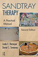 Sandtray Therapy: A Practical Manual