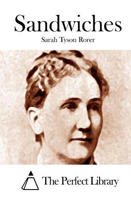 Sandwiches - The Perfect Library (Editor), and Rorer, Sarah Tyson